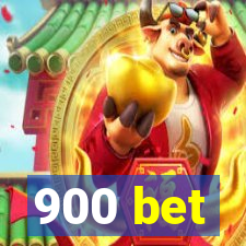 900 bet